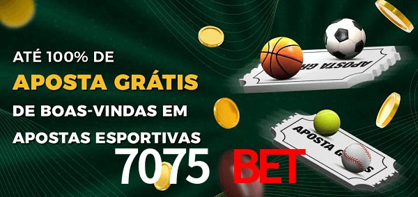 7075 Bet Ate 100% de Aposta Gratis